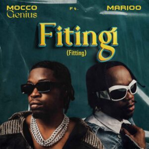 Mocco Genius Ft Marioo - Fitingi