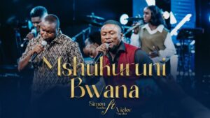 Simon Wachu Ft Victor Maestro - Mshukuruni Bwana