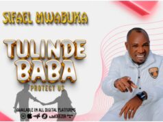 Sifaeli Mwabuka – Tulinde Baba (Nakupenda My Wife) Sifaeli Mwabuka - Tulinde Baba (Nakupenda My Wife)