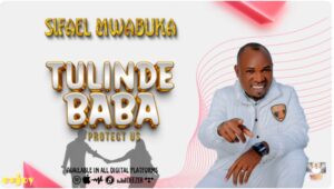 Sifaeli Mwabuka - Tulinde Baba (Nakupenda My Wife)
