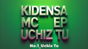 Kidensa Mc - Uchiz Tu