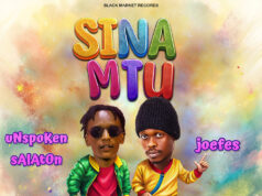 Unspoken Salaton – Sina Mtu Ft Joefes Unspoken Salaton - Sina Mtu Ft Joefes