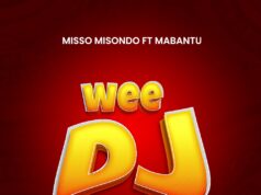 Misso Misondo – Wee DJ Ft Mabantu Misso Misondo - Wee DJ Ft Mabantu