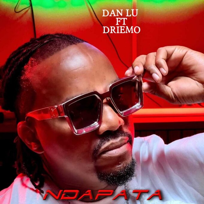 Dan Lu Ft Driemo - Ndapata