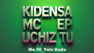 Kidensa Mc - Yule Dada