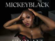 MickeyBlack Ft Prefer Wice and General Production – Khonani Vhukuma