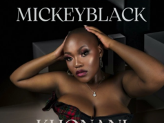 MickeyBlack Ft Prefer Wice and General Production – Khonani Vhukuma