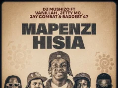 Dj Mushizo Ft Vanillah, Jetty Mc, Jay Combat & Baddest 47 – Mapenzi Hisia Dj Mushizo Ft Vanillah, Jetty Mc, Jay Combat & Baddest 47 - Mapenzi Hisia