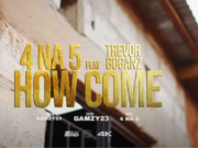 4 na 5 ft Trevor Borganz – How Come