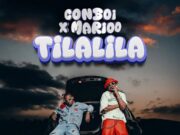 Conboi Cannabino – Tilalila Ft Marioo Conboi Cannabino - Tilalila Ft Marioo
