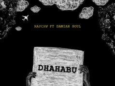 Rapcha Ft Damian Soul – Dhahabu Rapcha Ft Damian Soul - Dhahabu