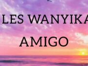 Les Wanyika – Amigo