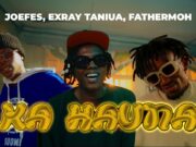 Joefes Ft Exray Taniua & Fathermoh – Ka Hauna