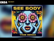 Ykee Benda – See Body
