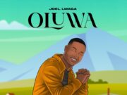 Joel Lwaga – Oluwa