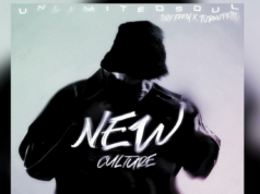 UNLIMITED SOUL Ft Djy Fresh and TurnUpKiid Thesiix – New Culture