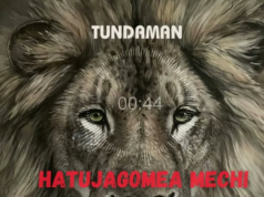 Tunda Man – Hatujagomea Mechi