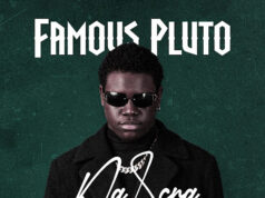 Famous Pluto Ft Osahon Uzama – Na Scra