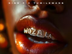 King P Ft Tumilemang – Woza La