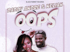 Daddy Andre Ft Neliah – OOPS