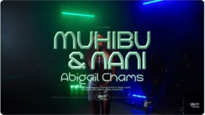 Abigail Chams - Muhibu & Nani (Glitch Sessions)