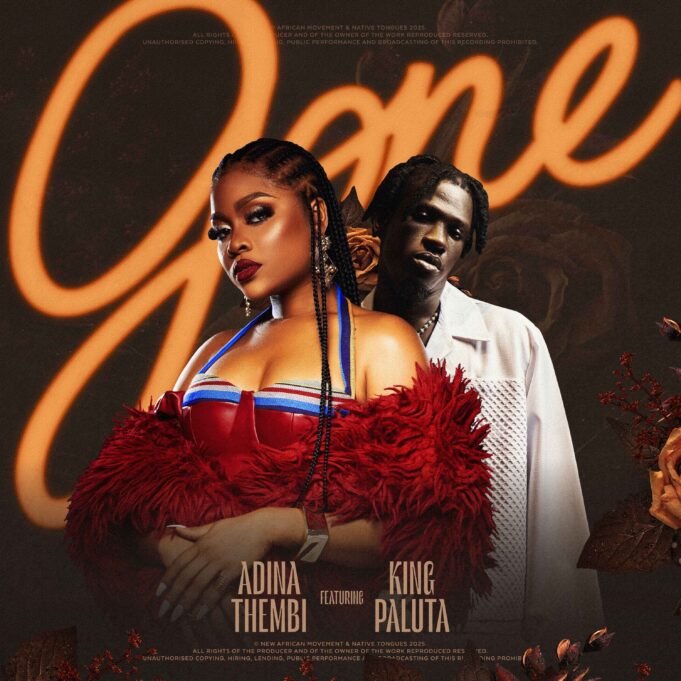 Adina Thembi Ft King Paluta - Gone Adina Thembi Ft King Paluta - Gone