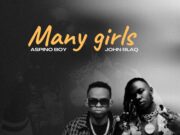 Aspino Boy Ft John Blaq – Many Girls Aspino Boy Ft John Blaq - Many Girls