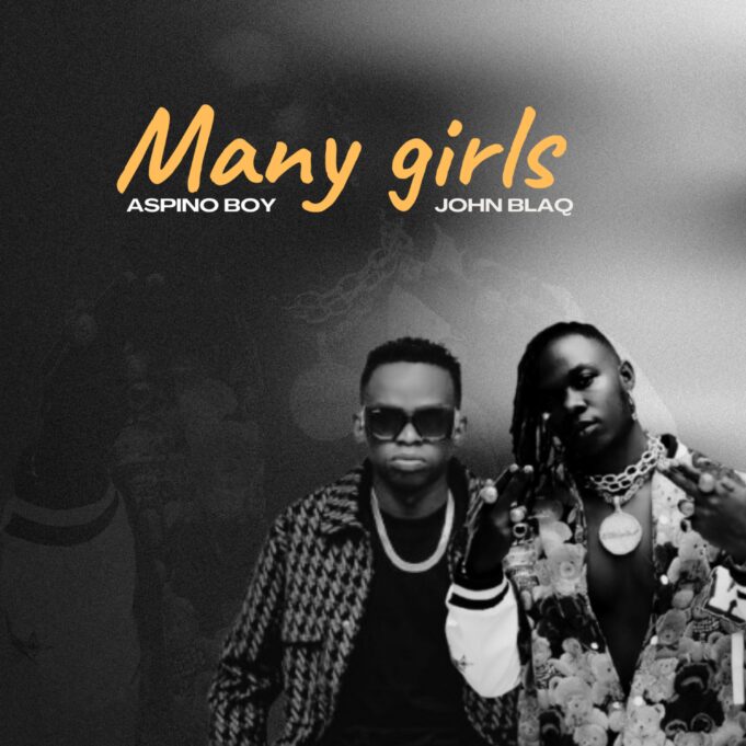 Aspino Boy Ft John Blaq - Many Girls