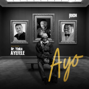 Ayox Ft Yinka Ayefele - AYO