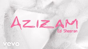 Ed Sheeran - Azizam