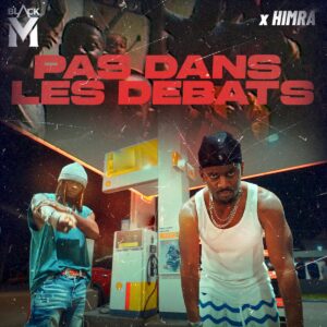 Black M feat. Himra - Pas dans les débats