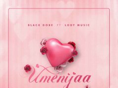 BlackDobe Ft Lody Music – Umenijaa BlackDobe Ft Lody Music - Umenijaa