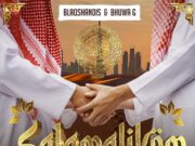 Blaqshandis & Bhuwa G Ft Dj Tira, Dankie Boi & Naitor – Salamalikom Blaqshandis & Bhuwa G Ft Dj Tira, Dankie Boi & Naitor - Salamalikom