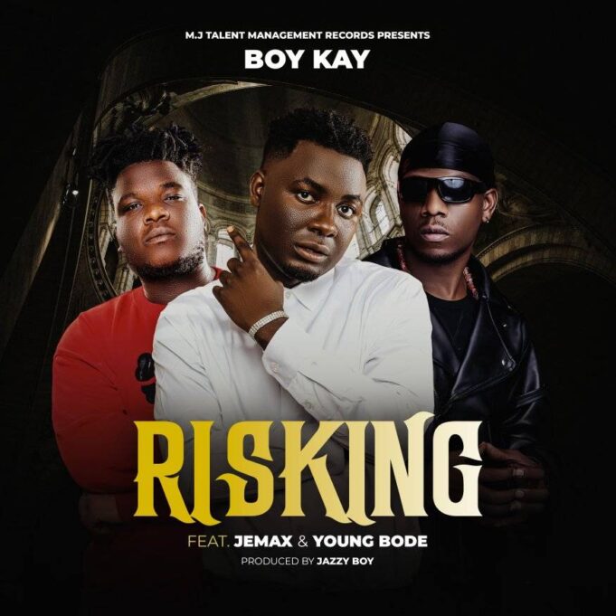 Boy Kay Naneka Ft Jemax & Young Bode - Risking