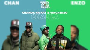 Chanda Na Kay Ft Vinchenzo - Chalila