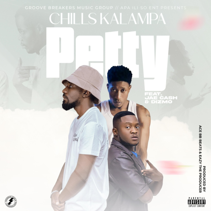 Chills Kalampa Ft Jae Cash & Dizmo - Petty