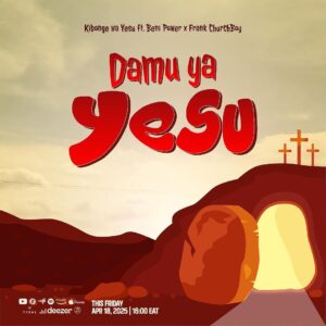 Kibonge Wa Yesu - Damu Ya Yesu Ft Frank Churchboy & Beni Power