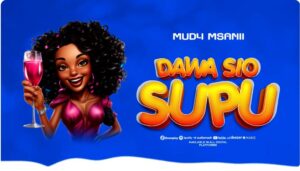 Mudy Msanii - Dawa Sio Supu