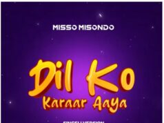 Misso Misondo – Dil Ko Karaar Aaya (Singeli Version) Misso Misondo - Dil Ko Karaar Aaya (Singeli Version)