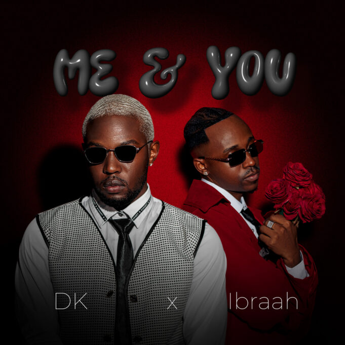 Director Kenny (DK) Ft Ibraah - Me & You