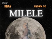 Dray Star Ft Crown Yo – Milele Dray Star Ft Crown Yo - Milele