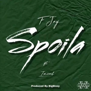 F Jay Ft Izrael - Spoila
