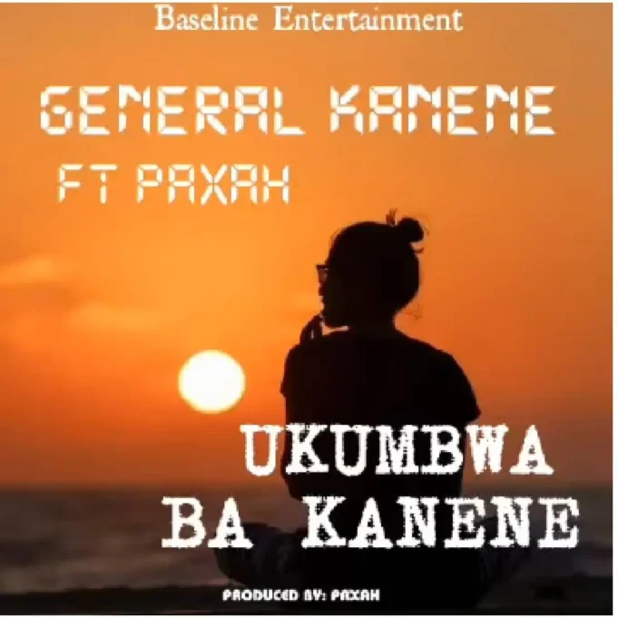 General Kanene Ft Paxah - Ukumbwa Ba Kanene