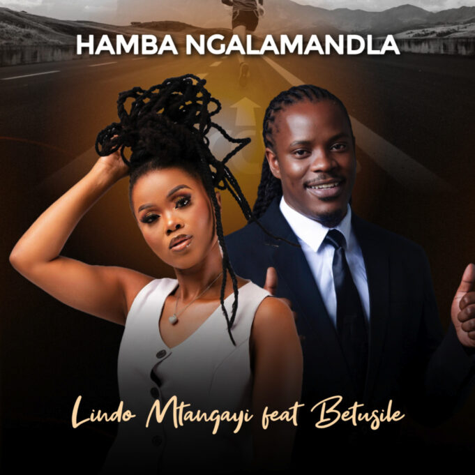 Lindo Mtangayi Ft Betusile Mcinga - Hamba Ngalamandla
