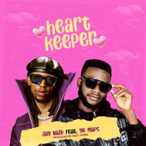 Jay Nazo Ft Yo Maps - Heart Keeper
