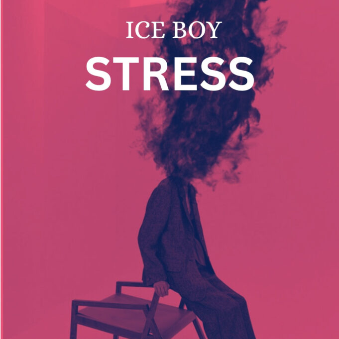 ICE Boy - Stress