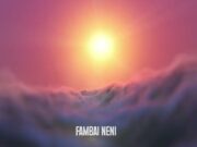 Jah Prayzah – Fambai Neni Jah Prayzah - Fambai Neni