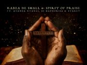 Kabza De Small & Spirit Of Praise – Nasempini Ft Ayanda Ntanzi, DJ Maphorisa & Stakev Kabza De Small & Spirit Of Praise - Nasempini Ft Ayanda Ntanzi, DJ Maphorisa & Stakev