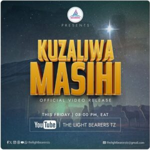 The Light Bearers Tz - Kuzaliwa Masihi