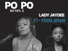 Lady Jaydee Ft Frida Amani – Po Po Remix Lady Jaydee Ft Frida Amani - Po Po Remix
